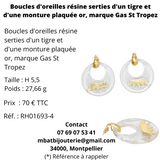Boucles d'oreille résine serties d'un tigre Gas St Tropez